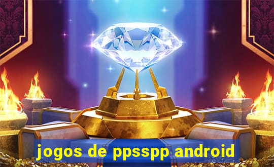 jogos de ppsspp android